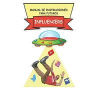 Manual de instrucciones para futuros influencers