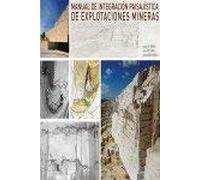 Manual de Integración Paisajistica de Explotaciones Mineras