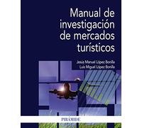 Manual de investigación de mercados turísticos (Economía y Empresa)