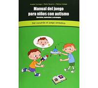 Manual De Juego Para Niños Con Autismo : ejercicios, materiales y estrategias : Del cuccutrás a juego simbólico