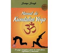 Manual De Kundalini Yoga. El Yoga Energético Para La Salud Física, Espiritual Y Emocional (MASTERS SALUD)