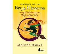 Manual de la bruja moderna: Magia cotidiana para mejorar tu vida (FONDO)