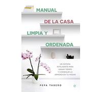 Manual De La Casa Limpia Y Ordenada (Fuera de colección)