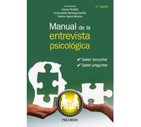 Manual de la entrevista psicológica: Saber escuchar, saber preguntar (Manuales prácticos)