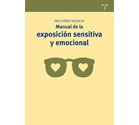 Manual de la exposición sensitiva y emocional: 6 (Manuales de Museística, Patrimonio y Turismo Cultural)