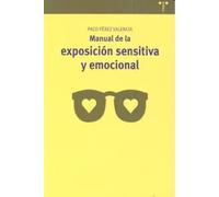 Manual de la exposición sensitiva y emocional | Francisco Pérez Valencia