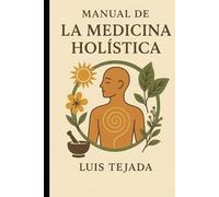 Manual de La Medicina Holística