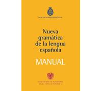 Manual de la Nueva Gramática de la lengua española: 1 (NUEVAS OBRAS REAL ACADEMIA)