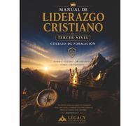 Manual de Liderazgo Cristaino: Tercer Nivel