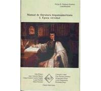 MANUAL DE LITERATURA HISPANOAMERICANA, TOMO I: EPOCA VIRREIN