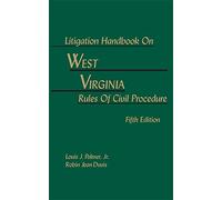 Manual de litigios sobre las reglas de procedimiento civil de Virginia Occidental - Quinta edición