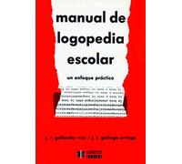 Manual de logopedia escolar. Un enfoque práctico