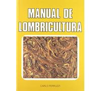 Manual de lombricultura. (Ganadería)