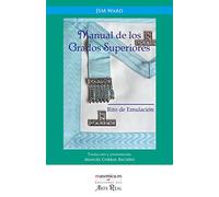 Manual de los Grados Superiores: Rito de Emulación (Manuales JSM Ward)