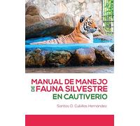Manual de manejo de fauna silvestre en cautiverio