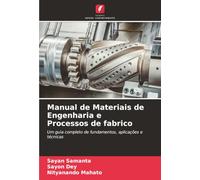 Manual de Materiais de Engenharia e Processos de fabrico: Um guia completo de fundamentos, aplicações e técnicas