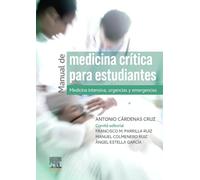 Manual de medicina crítica para estudiantes: Medicina intensiva, urgencias y emergencias