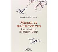 Manual de meditación zen: Las enseñanzas del maestro Dogen (Varia)
