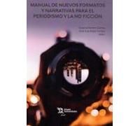 manual de nuevos formatos y narrativas para periodismo y no-ficcion