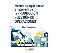 Manual De Organizacion E Ingenieria De La Produccion Y Gestion De Oper