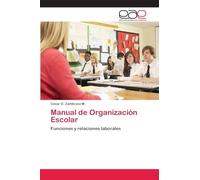 Manual de Organización Escolar: Funciones y relaciones laborales