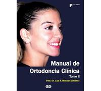 Manual de Ortodoncia Clínica. Tomo 2
