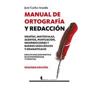 Manual de ortografía y redacción: Con una guia practica de autoaprendizaje y consulta / A Practical Guide for Self-study and Consultation (MANUALES)