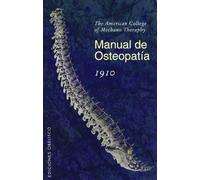 Manual de osteopatía 1910 (SALUD Y VIDA NATURAL)