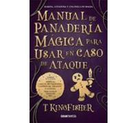 Manual de panadería mágica para usar en caso de ataque (FICCION JUVENIL)