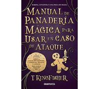 Manual de panadería mágica para usar en caso de ataque (FICCION JUVENIL)