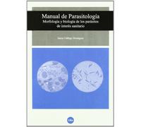 Manual de Parasitología. Morfología y biología de los parásitos de interés sanitario (TEXTOS DOCENTS)