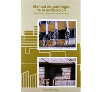 Manual de patología de la edificación : (detección, diagnosis y soluciones)