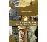 Manual de patología y rehabilitación de edificios (Manuales y Prácticas)