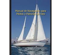 Manual de Pilotos y Patrones de Yate: Aprendiendo navegación costera