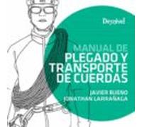 Manual de plegado y transporte de cuerdas (MANUALES DESNIVEL)