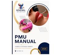 Manual de PMU Micropigmentacion -Fundamentos Básicos: Fundamentos Basicos de PMU - Cejas, Linea de Ojos y Labios (Micropigmentación MasterClass)