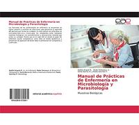 Manual de Prácticas de Enfermería en Microbiología y Parasitología: Muestras Biológicas
