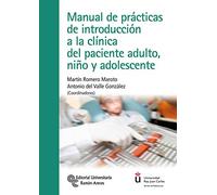 Manual de Prácticas de Introducción a la Clínica del Paciente Adulto, Niño y Adolescente (Universidad Rey Juan Carlos)