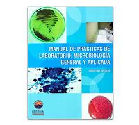 Manual de prácticas de laboratorio: microbiología general y aplicada