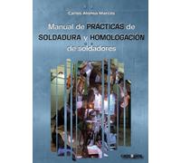 Manual de prácticas de soldadura y homologación de soldadores