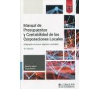 Manual de presupuestos y contabilidad de las corporaciones locales (10.ª edición): Adaptado al nuevo régimen contable