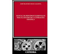 Manual De Principios Elementales Para El Estudio De La Literatura Espa