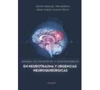 Manual de principios y controversias en neurotrauma y urgencias neuroquirúrgicas