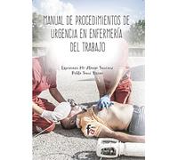 Manual De Procedimientos De Urgencias En Enfermería Del Trabajo