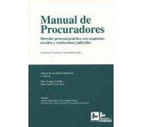 MANUAL DE PROCURADORES: Derecho procesal práctico con esquemas, escritos y resoluciones judiciales.