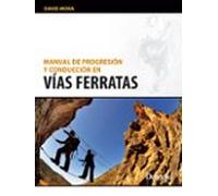 Manual de progresión y conducción en vías ferratas (Manuales Desnivel)