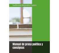 Manual de prosa poética y consignas