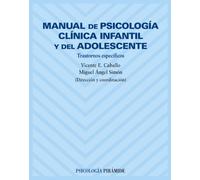 Manual De Psicologia Clinica Infantil Y Del Adolescente: Trastorn Os E
