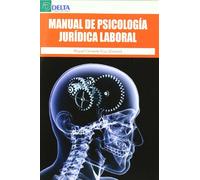 Manual de psicología jurídica laboral (EDUCACION, PSICOLOGIA)