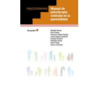 Manual de psicoterapia centrada en la parentalidad (Psicoterapias)